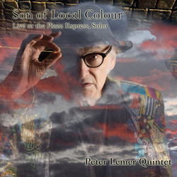 Son of Local Colour: Live at the Pizza Express, Soho