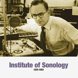 Institute of Sonology 1959-1969 (2LP)