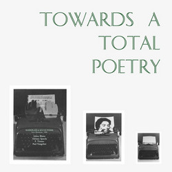 Towards A Total Poetry (LP)