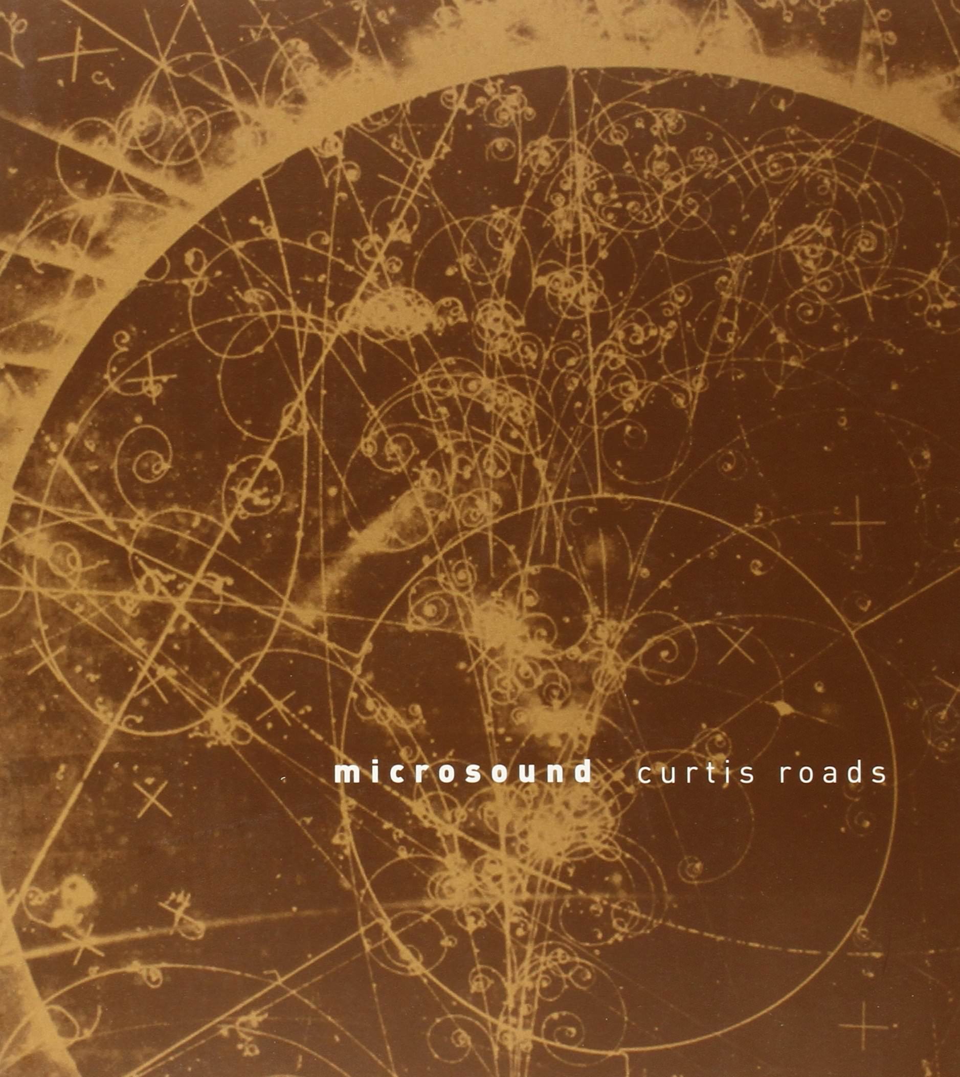 Curtis Roads – Microsound (Book + CD) – Soundohm
