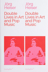 Double Lives in Art and Pop Music (Book)