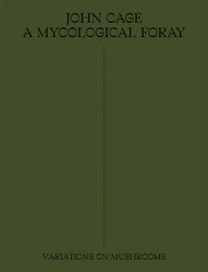 A Mycological Foray, Variations on Mushrooms (Book)