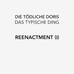 Das Typische Ding - Reenactment I