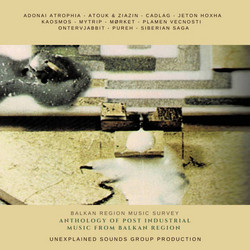 Anthology of Post Industrial Music from Balkan Region