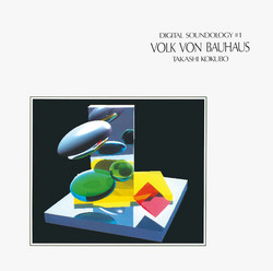 Digital Soundology #1 Volk von Bauhaus (LP)