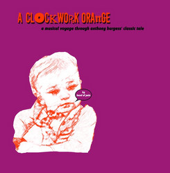 A Clockwork Orange (An Imaginary Soundtrack To The Book) (LP)