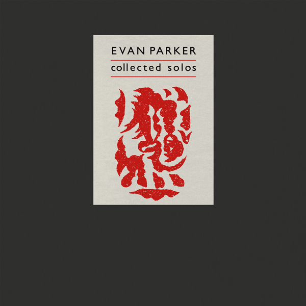 洋楽 Evan Parker/Collected Solos 4Lp+CS Evan Parker – Collected Solos (4Lp Box + Tape) – Soundohm