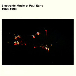 Electronic Music of Paul Earls 1968-1993