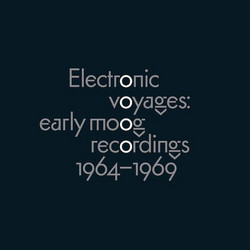 Electronic Voyages: Early Moog Recordings 1964-1969 (LP)