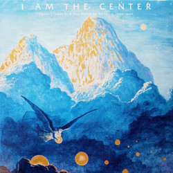I Am The Center: Private Issue New Age Music In America, 1950-1990 (3LP Box, Clear Yellow)