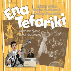 Ena Tefariki - Oriental Shake, Farfisa Madness & Rocking Bouzoukis From The Greek Laika Movement (1961-1973) 2LP