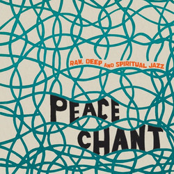 Peace Chant - Raw, Deep and Spiritual Jazz Vol​​.​​2 (LP)