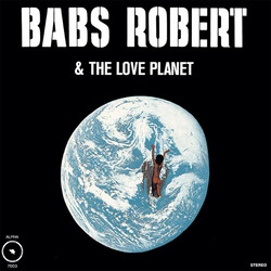 Babs Robert & The Love Planet (LP)