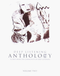 Deep Listening Anthology, Volume Two: Scores from the Community of Deep Listeners (Book)