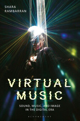 Virtual Music : Sound, Music, and Image in the Digital Era (Book)