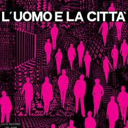 L'Uomo e la Città