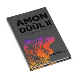 Amon Duul II and the Birth of Krautrock 1968-1972 (Book)