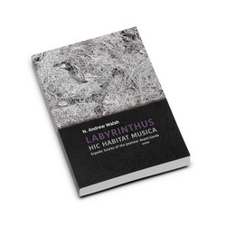 Labyrinthus: hic habitat Musica (Book)