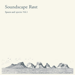 Soundscape Røst  – Spaces and Species Vol I (LP)