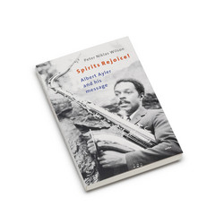 Spirits Rejoice! Albert Ayler and his message (Book)