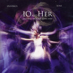 Io And Her And The Trouble With Him