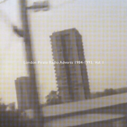 London Pirate Radio Adverts 1984​​-​​1993, Vol. 1 (LP)