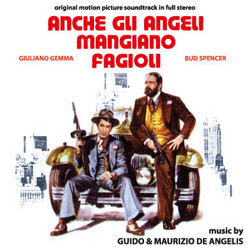 Anche Gli Angeli Mangiano Fagioli (Original Motion Picture Soundtrack In Full Stereo)