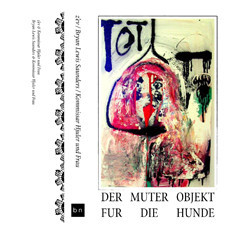 Der Muter Objekt Fur Die Hunde (Tape)