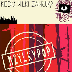 Kiedy Wilki Zawyja? (LP)