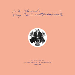 A.K. Klosowski plays the Kassetteninstrument (Lp)