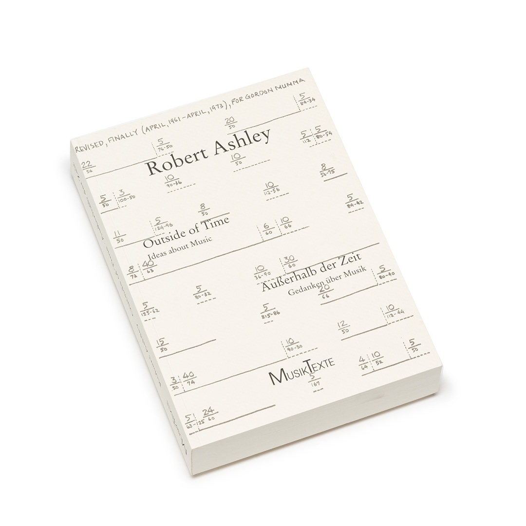 Robert Ashley Outside of Time Ideas about Music (Book) Soundohm