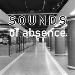 Sounds of Absence