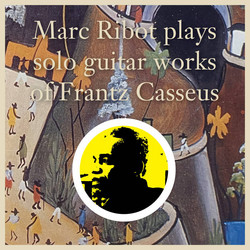Marc Ribot Plays Solo Guitar Works of Frantz Casseus (2LP)