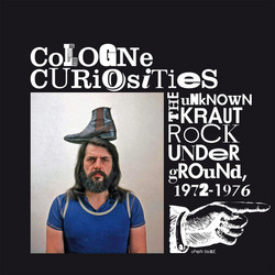 Cologne Curiosities · The Unknown Krautrock Underground, 1972-1976 (2LP)