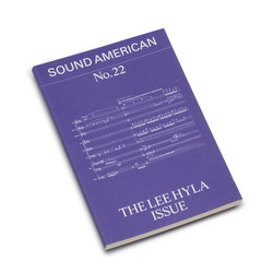 Sound American no. 22 - The Lee Hyla Issue (Book)