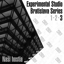 Naši Hostia: Experimental Studio Bratislava Series 3