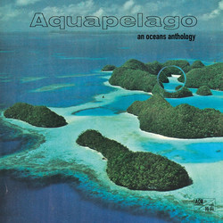 Aquapelago: an Oceans Anthology (LP)