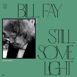 Still Some Light / Part 2 / Home Recordings (2LP)