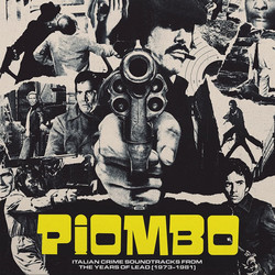 Piombo - Italian Crime Soundtracks from the Years of Lead (1973-1981) 2LP