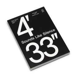 Sounds Like Silence - John Cage - 4’33” – Silence Today (Book)