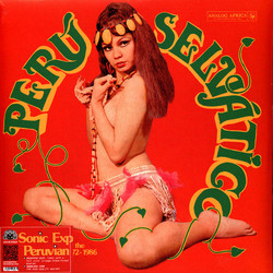 Perú Selv​á​tico - Sonic Expedition Into The Peruvian Amazon 1972​-​1986 (2LP)