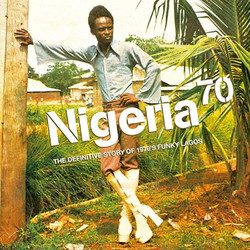 Nigeria 70 (The Definitive Story of 1970's Funky Lagos) (3LP)