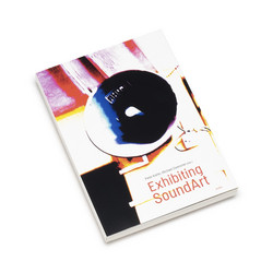 Exhibiting SoundArt (Book)