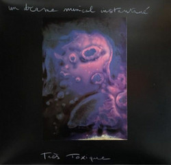 Très Toxique (LP, Single sided)