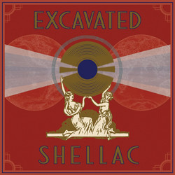 Excavated Shellac: An Alternate History Of The World's Music (Box with Hardcover Book and 4 CDs)
