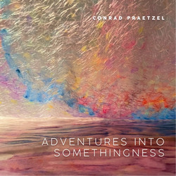 Adventures Into Somethingness (LP)