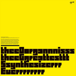 theeOorgannnissstheeGgreattestttSsynthesizerrrEverrrrrrrr (LP)