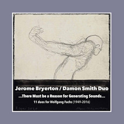 .​.​.​There Must Be A Reason For Generating Sounds​.​.​. (11 Duos For Wolfgang Fuchs (1949-2016))