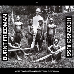 Hexenschuss (Asymptomatic African Polyrhytmic Electronica) LP