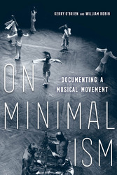 On Minimalism: Documenting a Musical Movement (Book)